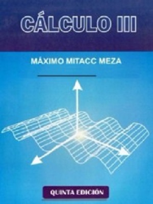 Calculo III - Maximo Mitacc Meza - Quinta Edicion